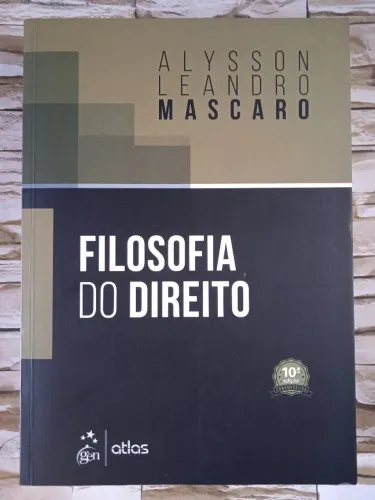 Filosofia do Direito, de Alysson Leandro Mascaro. Editora Atlas, 10a Edição 