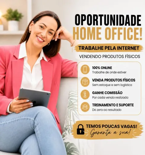 VAGA HOME OFFICE / VENDA DE PRODUTOS FISICOS