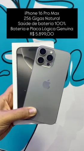 iPhone 16 Pro Max/256GB/Natural/Saude da Bateria 100%/bateria e placa logica genuína