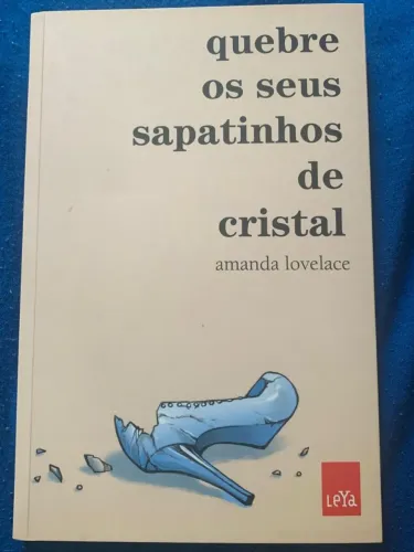 Livro "Quebre os sapatinhos de cristal - Amanda Lovelace"