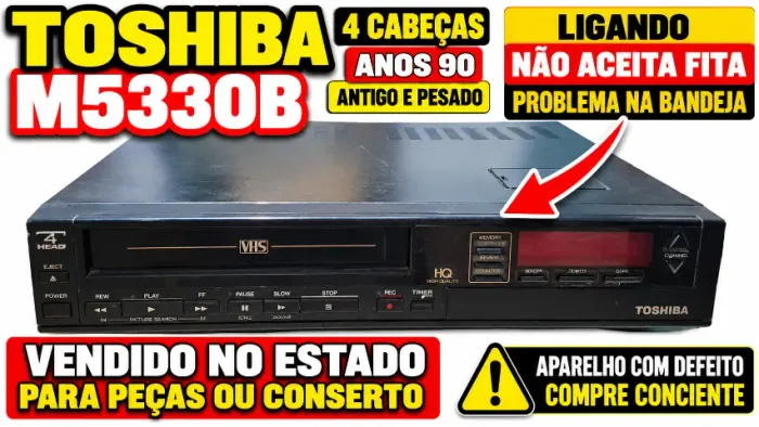 VÍDEO CASSETE TOSHIBA M5330B - 4 CABEÇAS - ANOS 90 - COM DEFEITO - PARA PEÇAS OU CONSERTO