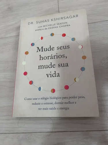 Livro Mude seus horários, mude sua vida ? Dr. Suhas Kshirsagar