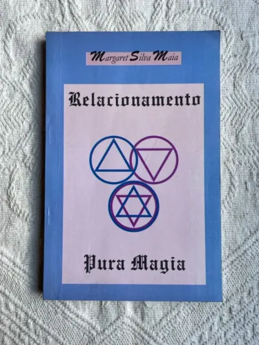 Relacionamento - Pura Magia