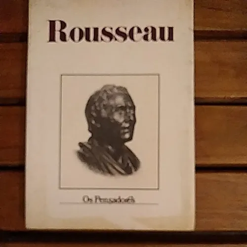 Os Pensadores - Rousseau