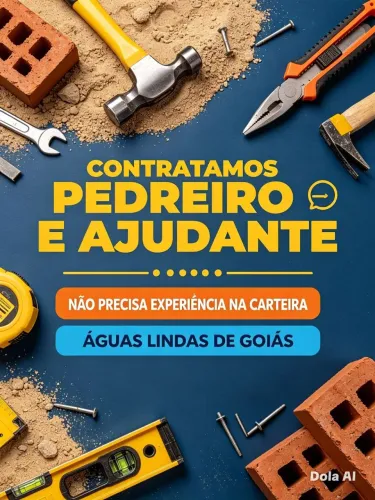 Precisa de pedreiro e Ajudante Carteira assinada salário + Gratificação almoço e café
