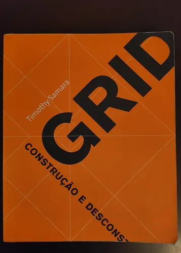 Livro - Grid: construção e desconstrução - Timothy Samara - ISBN *6297