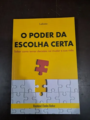 O Poder da Escolha Certa - Raymond Charles Barker