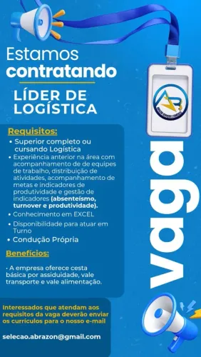 VAGAS ABERTAS (LÍDER DE LOGÍSTICA-JARDINEIRO-LIDER DE SERVIÇOS GERAIS-OP DE EMPILHADEIRA)