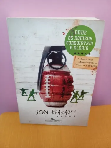 LIVRO ONDE OS HOMENS CONQUISTAM A GLÓRIA - JON KRAKAUER