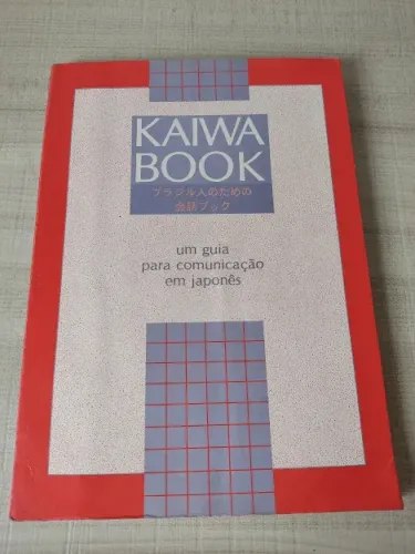 Kaiwa Book - Aliança Cultural Brasil - Japão Guia De Comunicação Em Japonês (Usado)