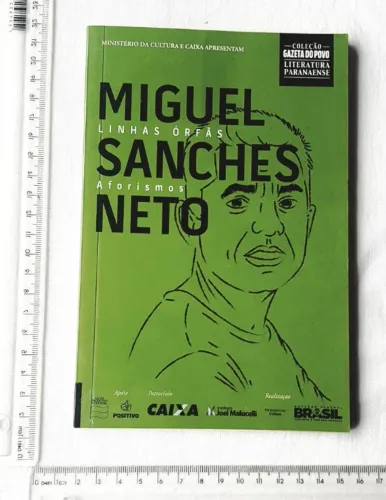 Livro - Coleção Gazeta do Povo - Linhas Órfãs - Aforismos - Miguel Sanches Neto