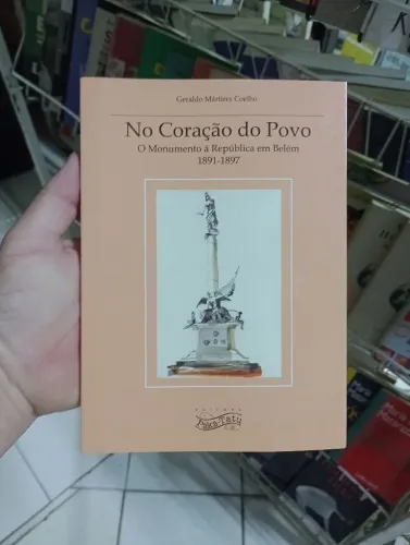 No coração do povo: o monumento à república em Belém (1891-1897)
