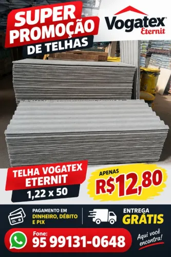 ? SUPER PROMOÇÃO TELHA VOGATEX ETERNIT