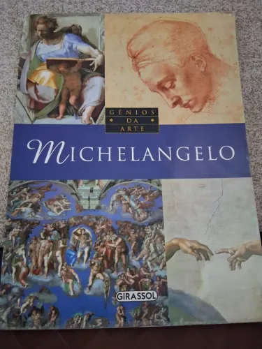 Livro Gênios da Arte - Michelangelo - Editora Girassol