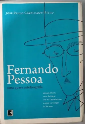 LIVRO FERNANDO PESSOA/ UMA QUASE AUTOBIOGRAFIA. / JOSÉ PAULO CAVALCANTI FILHO.