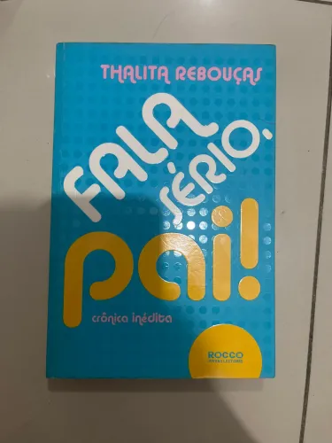 Fala sério, pai! - Thalita Rebouças
