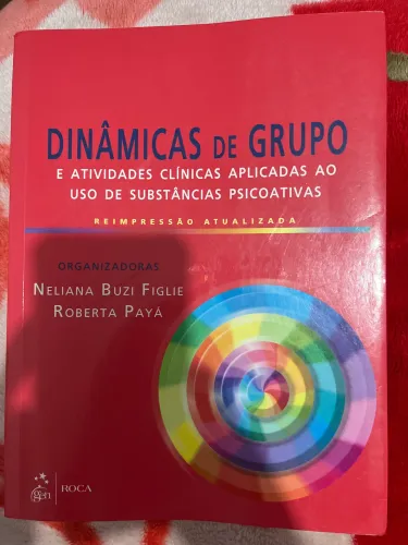 Livro: Dinâmicas de Grupo e atividades Clínicas aplicadas ao uso de subs