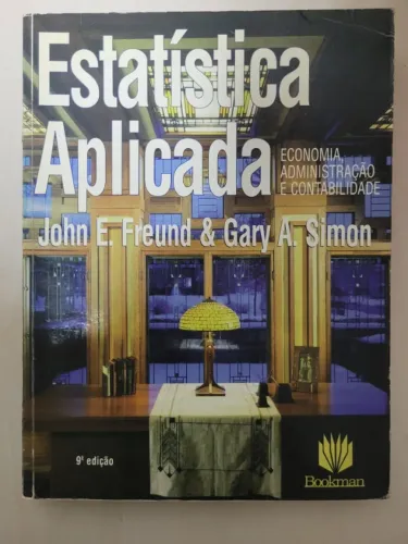 Livro Estatística Aplicada Economia, Adm e Contabilidade - John E. Freund& Gary A. Simon