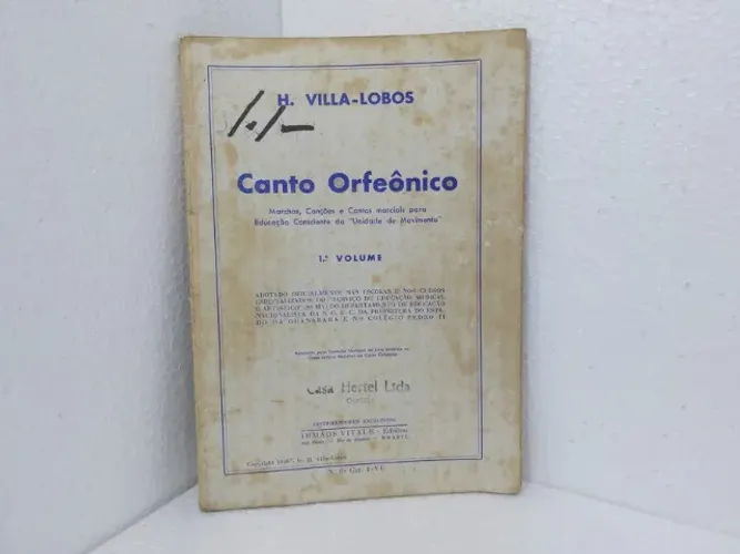 Livro Canto Orfeônico 1o Volume - H. Villa-lobos (1940) Irmãos Vitale