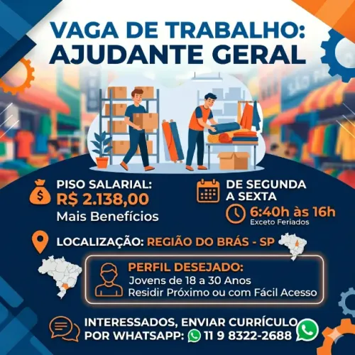 TRABALHO DE SEGUNDA A SEXTA - AJUDANTE GERAL NO BRÁS -SP