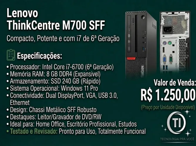 Lenovo ThinkCentre M700 SFF - Core i7 (6ª Ger), 8GB RAM, SSD 240GB?