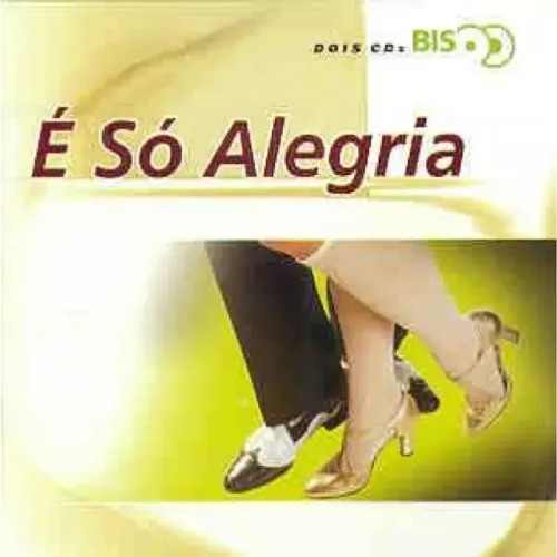 É Só Alegria -  Label:EMI  Series:Dois CDs Bis Format: 2 x CD, Compilation