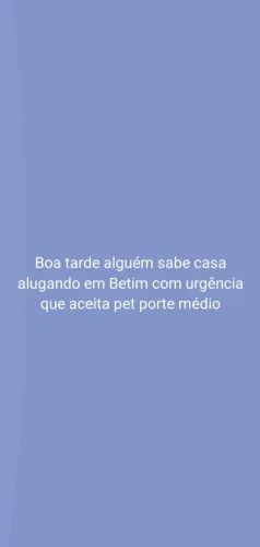 Procuro casa pra alugar urgente em Betim  