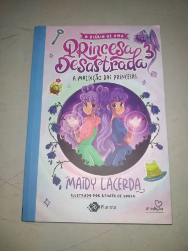 Livro O Diário de uma Princesa Desastrada 3: A Maldição das Princesas - Maidy Lacerda