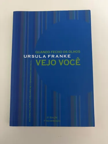 Quando fecho os olhos vejo você Ursula Franke