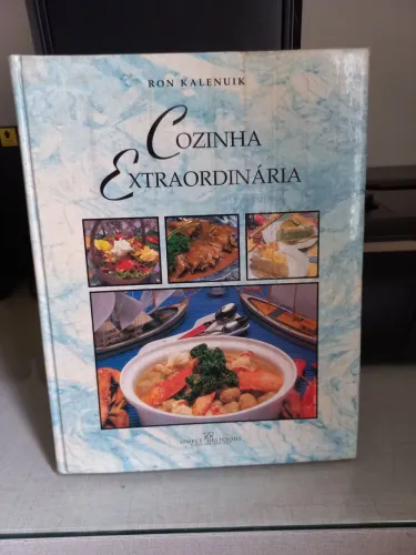 Livro: Cozinha extraordinária / Ron Kalemuik