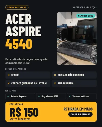 NOTEBOOK ACER ASPIRE 4540 ? IDEAL PARA PEÇAS OU RECUPERAÇÃO!
