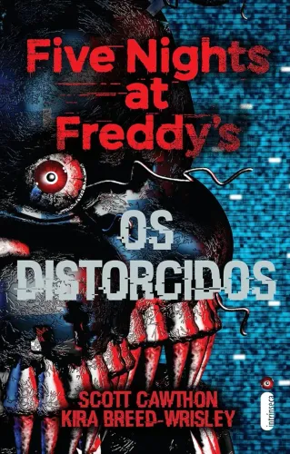 Os distorcidos: Five Nights at Freddy?s 2  por Scott Cawthon