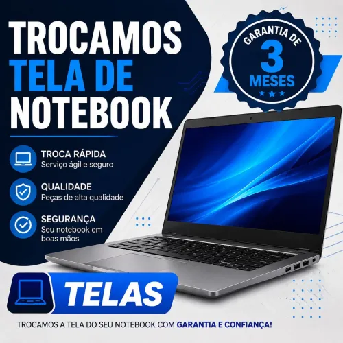 Troca de Tela de Notebook | Garantia de 3 Meses