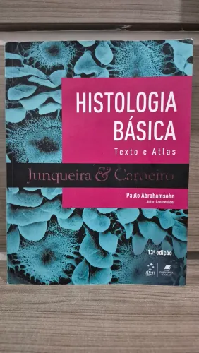Histologia Básica - Texto E Atlas - Junqueira & Carneiro - 13ª Edição