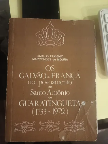 Os Galvão de França no povoamento de Santo Antônio de Guaratinguetá - Parte 1
