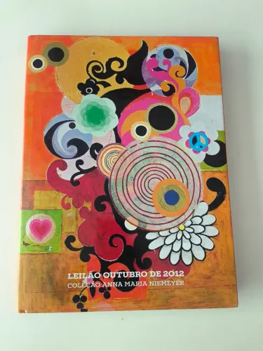 LIVRO Catálogo de Leilão - Coleção Anna Maria Niemeyer (Outubro 2012) - Raro