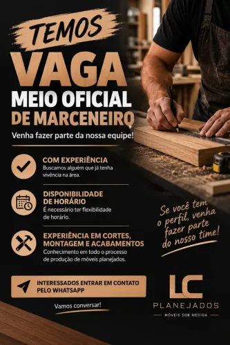 Contratamos meio oficial ou ajudante já com experiência em móveis planejados