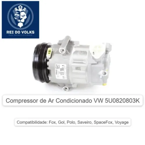Compressor de Ar Condicionado VW 5U0820803K, Fox, Gol, Polo, Saveiro, SpaceFox, Voyage