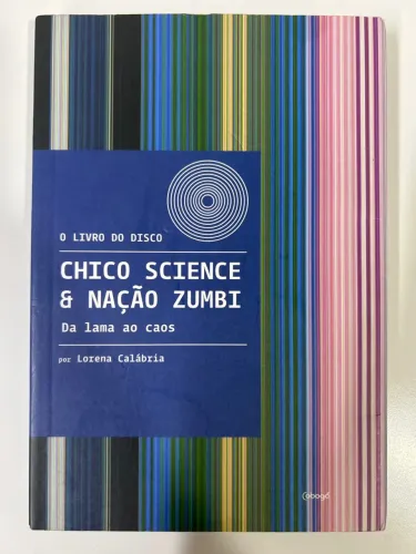 O livro do disco: Da Lama ao Caos (Chico Science e Nação Zumbi)