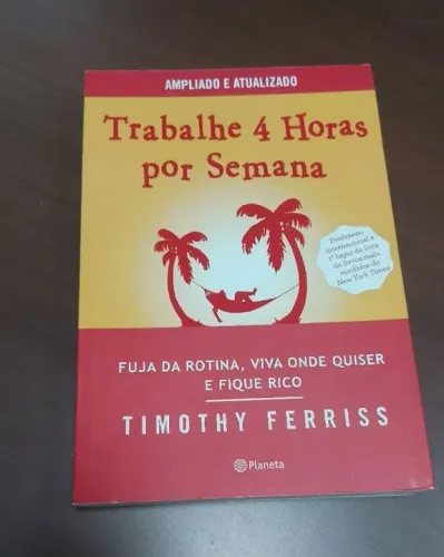 Livro trabalhe 4 horas Por semana - Timothy Ferriss