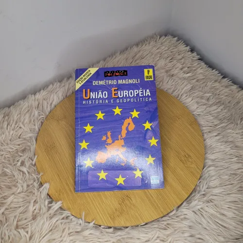 União Européia: História e geopolítica (Demétrio Magnoli)