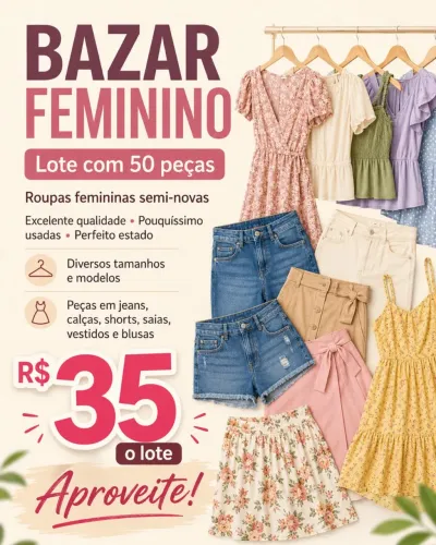 Liquidação de bazar para encerrar as atividades. Lotes com 50 peças femininas r$ 35.