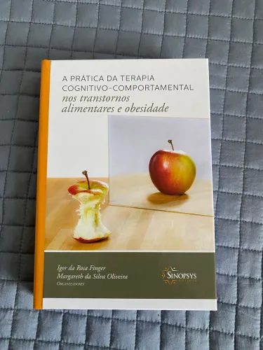 Livro A Prática da TCC nos Transtornos Alimentares e Obesidade