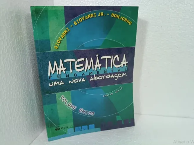Livro Matemática Fundamental, Uma Nova Abordagem - Volume Único - Ensino Médio
