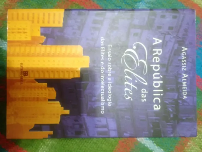 Livro a república das elites Agassiz Almeida