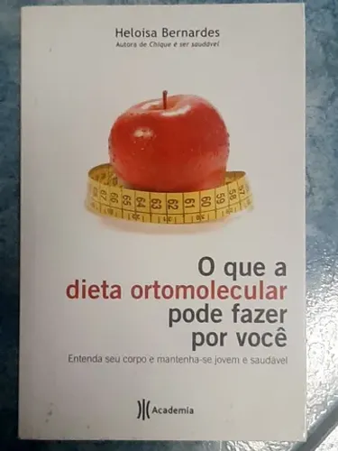 Livro O que a dieta Ortomolecular pode fazer por você