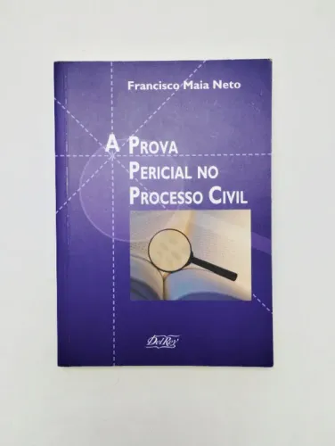 A Prova Pericial no Processo Civil