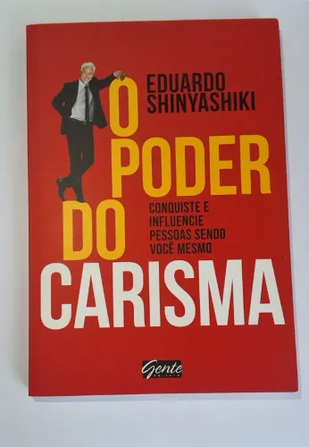 Livro O Poder Do Carisma: Conquiste E Influencie Pessoas Sendo Você Mesmo