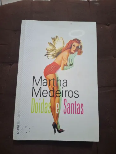 Doidas e santas - Martha Medeiros