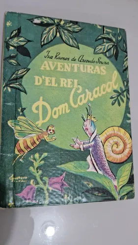 Raro livro infantil década de 50 As Aventuras do Rei Dom Caracol